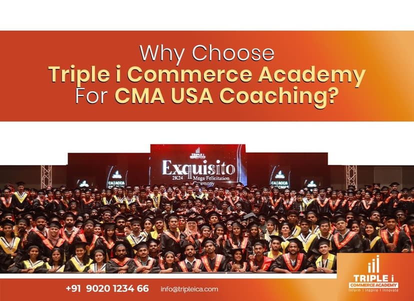 Why Choose Triple I Commerce Academy For CMA USA Coaching