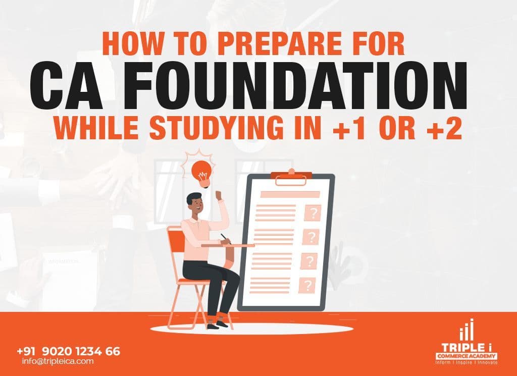 How to Prepare for CA Foundation While Studying in +1 or +2