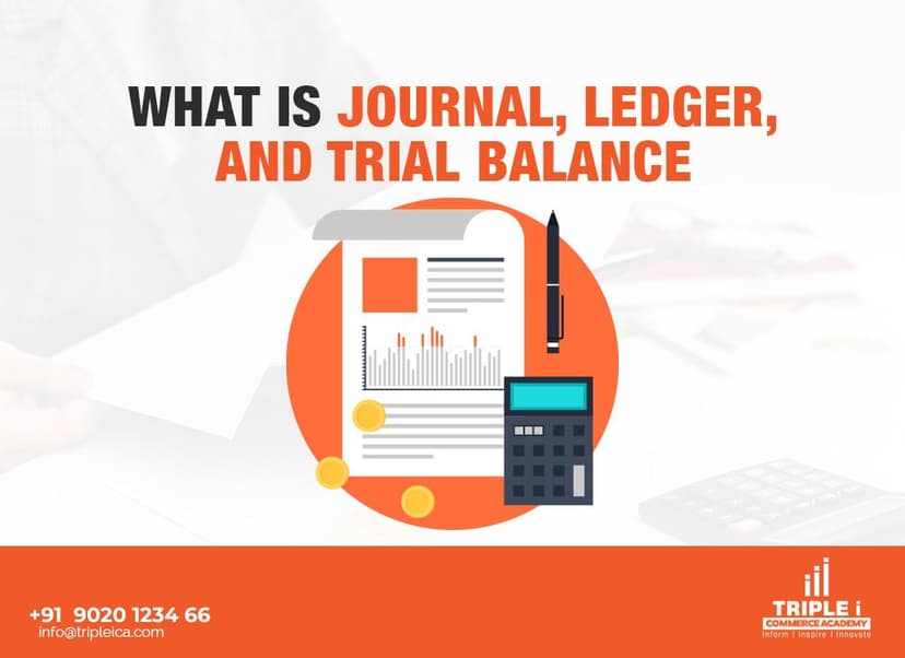 What Are Journal, Ledger, and Trial Balance in Accounting?